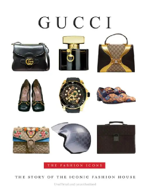 Gucci: The Fashion Icons by Alison James