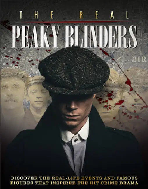 The Real Peaky Blinders by Jacqueline Snowdon