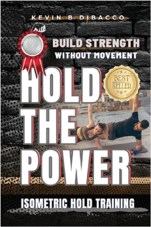 Hold the Power by Kevin B. Dibacco