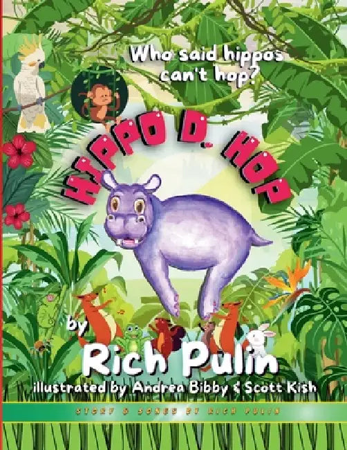 Hippo D. Hop by Rich Pulin, Scott Kish, Andrea Bibby