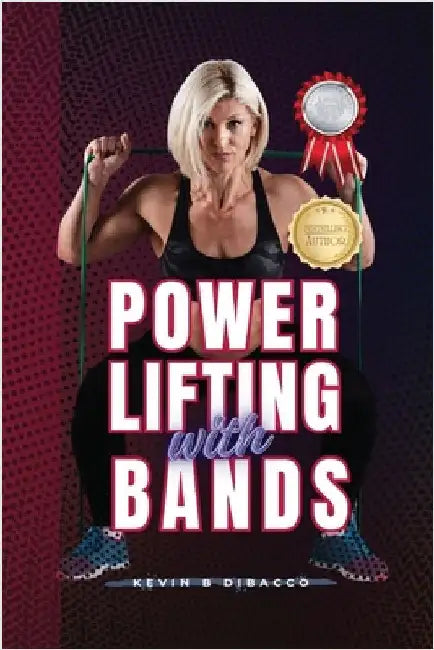 Powerlifting With Bands by Dibacco, Kevin B.