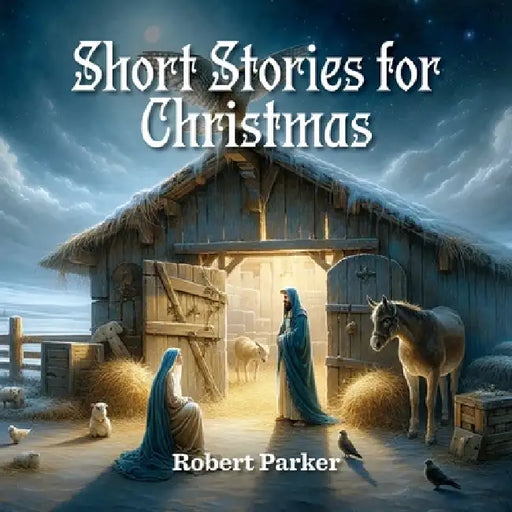 Short Stories for Christmas by Robert Parker