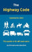 The Highway Code: Updated For 2022 by Drivingsuccess Education