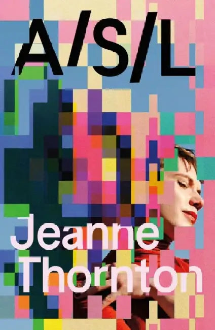 A/S/L by Jeanne Thornton