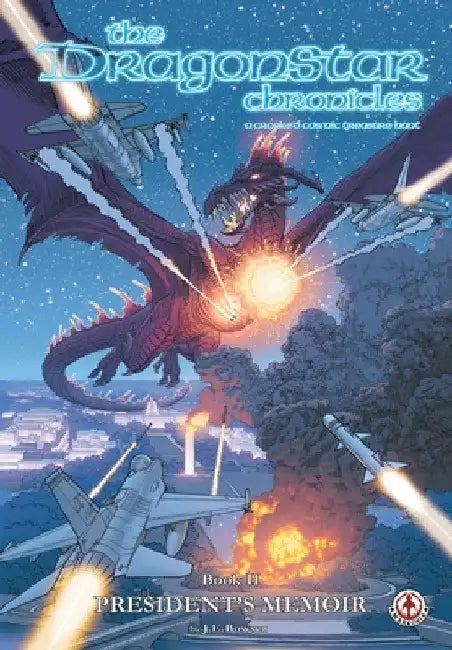 The Dragonstar Chronicles 2: President's Memoir: President's Memoir by Jonathan Bowser