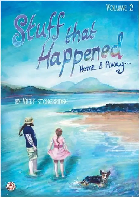Stuff that Happened: Home & Away (Volume 2) by Stonebridge, Vicky