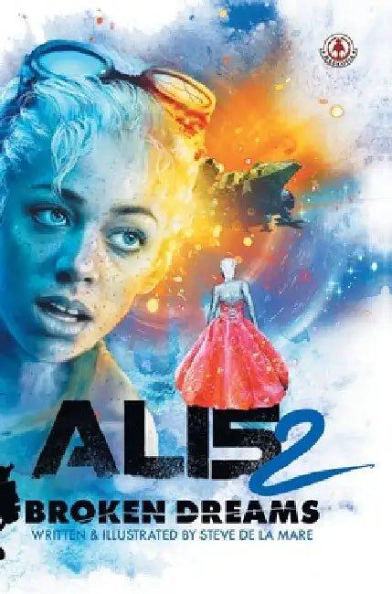 Al15: Broken Dreams by Steve de la Mare