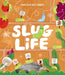 Slug Life by Moesha Kellaway