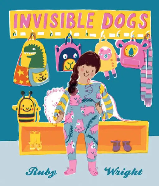 Invisible Dogs by Ruby Wright