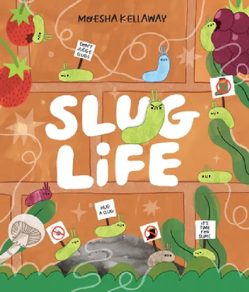 Slug Life by Moesha Kellaway