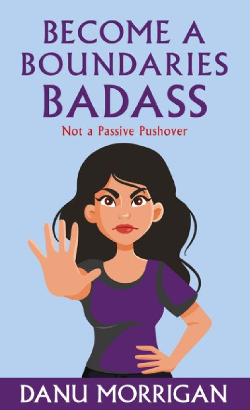 Become a Boundaries Badass by Danu Morrigan