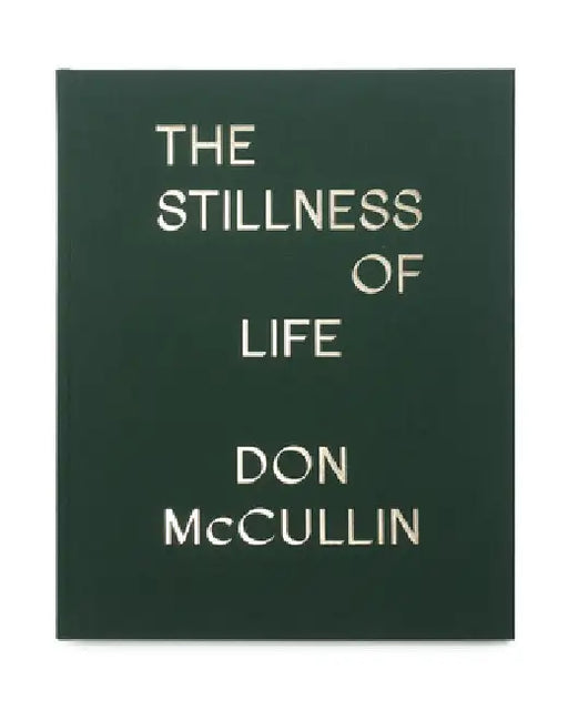 The Stillness of Life by McCullin, Don