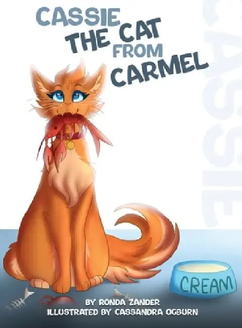 Cassie--The Cat from Carmel by Ronda Zander