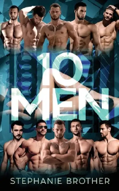 10 Men: A Reverse Harem Romance by Stephanie Brother