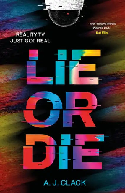 Lie or Die by A. J. Clack