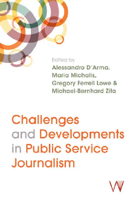 Challenges and Developments in Public Service Journalism by Alessandro D'Arma