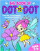 Big Book of Dot to Dot: Fairies, Princesses, Animals & More: Ages 3-6 by Publishing, Fairywren