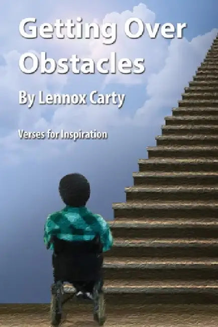 Getting Over Obstacles by Lennox Carty