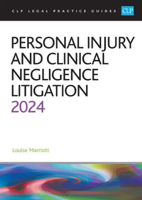 Personal Injury and Clinical Negligence Litigation 2024 by Marriott