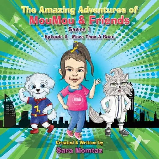 The Amazing Adventures of MouMou & Friends: Episode 2 by Sara Momtaz