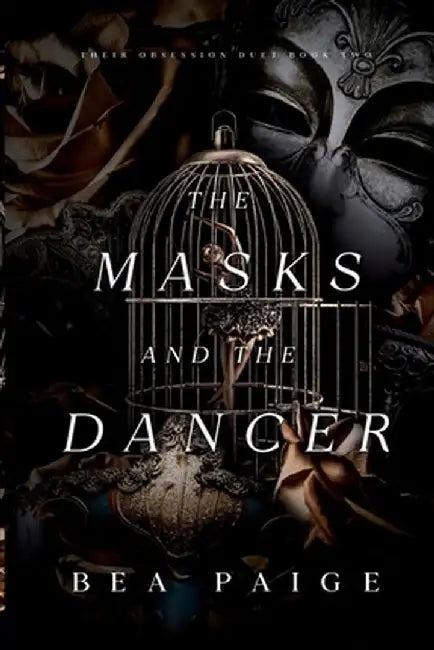The Masks and The Dancer by Bea Paige