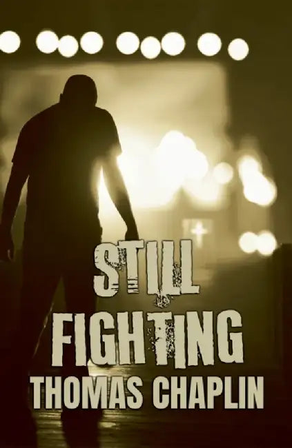 Still Fighting by Thomas Chaplin