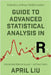 Guide to Advanced Statistical Analysis in R: Advanced data analysis - without tears by Liu, April