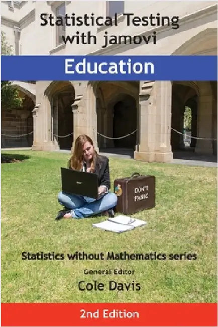 Statistical Testing with jamovi Education: Second Edition by Davis, Cole