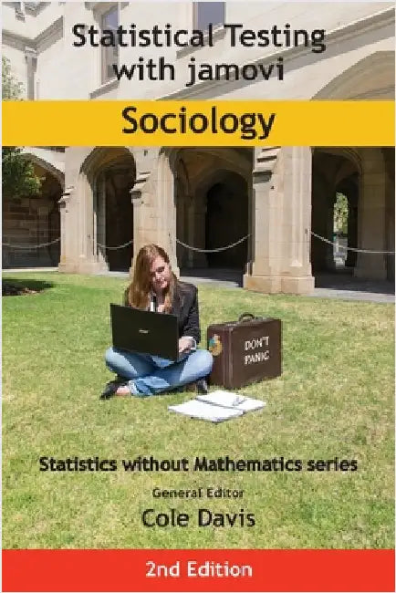 Statistical Testing with jamovi Sociology: Second Edition by Davis, Cole