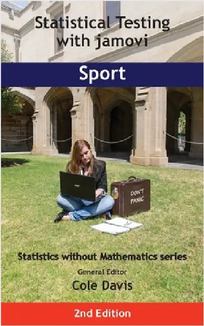 Statistical Testing with jamovi Sport: Second Edition by Davis, Cole