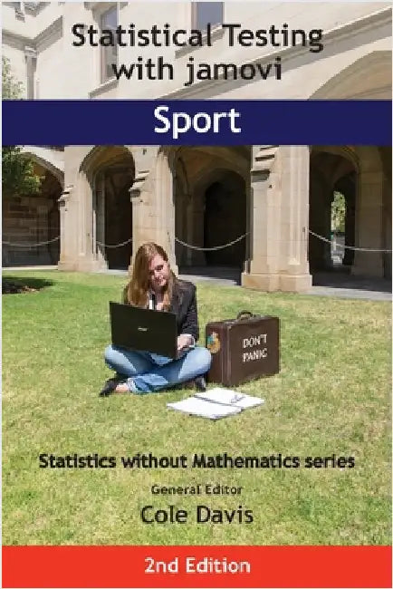 Statistical Testing with jamovi Sport: Second Edition by Davis, Cole