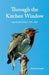 Through the Kitchen Window by Dermot J. Douglas