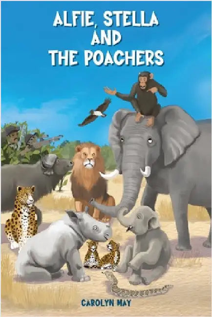 Alfie, Stella and the Poachers by May, Carolyn