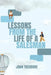 Lessons from the Life of a Salesman by John Theodore