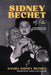 Sidney Bechet, My Father: Memories from the World of Jazz by Daniel-Sidney Bechet
