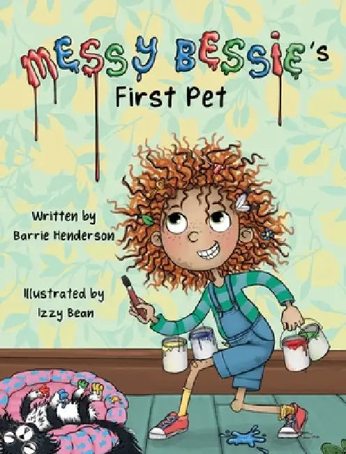 Messy Bessie's First Pet by Barrie Henderson