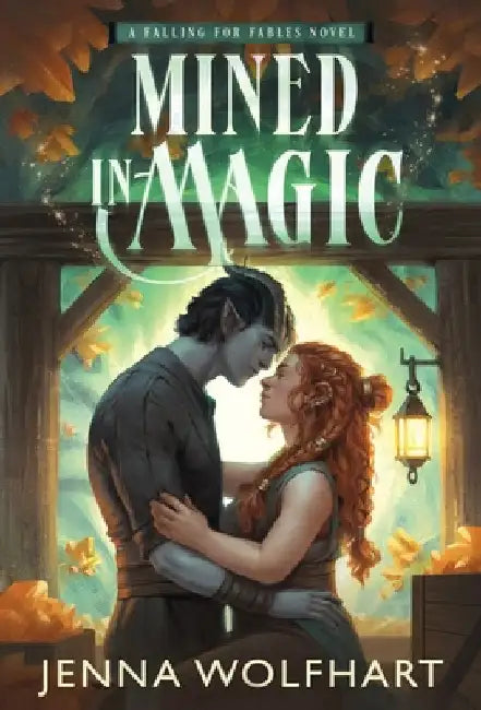 Mined in Magic by Wolfhart, Jenna
