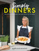 Simply Dinners: Deliciously easy meals for every night of the week by Mandy Miller Simmonds