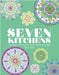 Seven Kitchens: A Journey Through India's Culinary Heritage by Torie True