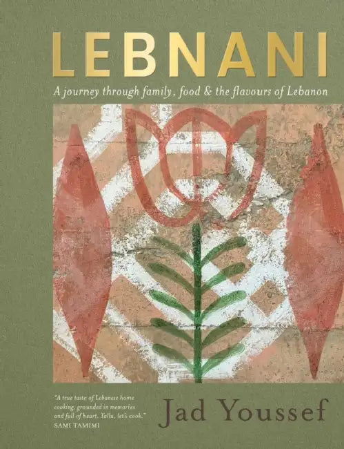 Lebnani: A Journey Through Family, Food & the Flavour of Lebanon by Jad Youssef