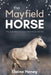 The Mayfield Horse - Book 3 in the Connemara Horse Adventure Series for Kids The Perfect Gift for Children age 8-12 by Elaine Heney