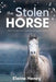 The Stolen Horse - Book 4 in the Connemara Horse Adventure Series for Kids The Perfect Gift for Children age 8-12 by Elaine Heney