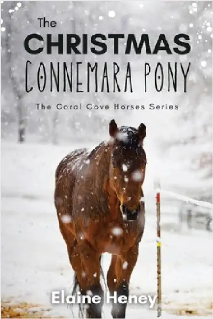 The Christmas Connemara Pony - The Coral Cove Horses Series by Heney, Elaine