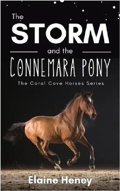 The Storm and the Connemara Pony - The Coral Cove Horses Series by Heney, Elaine