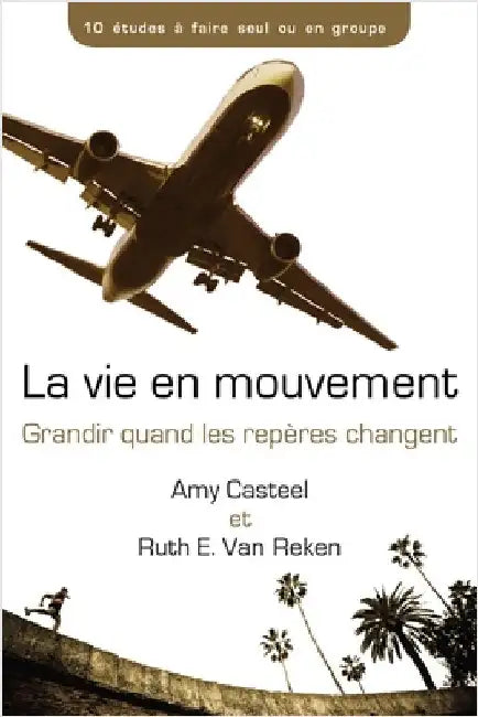 La vie en​ movement: Grandir quand les repères changent by Casteel