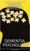 Dementia Psychology: A Cognitive Psychology, Biological Psychology and Neuroscience Guide To Dementia by Connor Whiteley