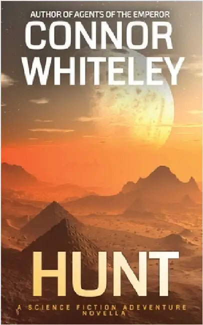 Hunt: A Science Fiction Adventure Novella by Whiteley, Connor