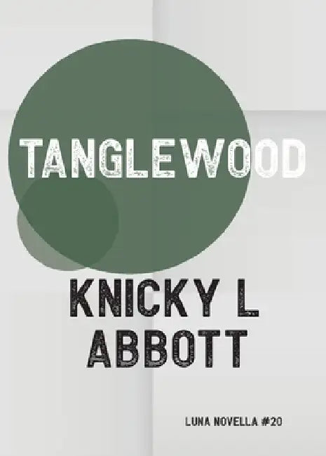 Tanglewood by Knicky L. Abbott