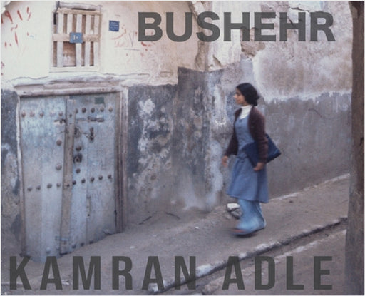 Bushehr by Kamran Adle