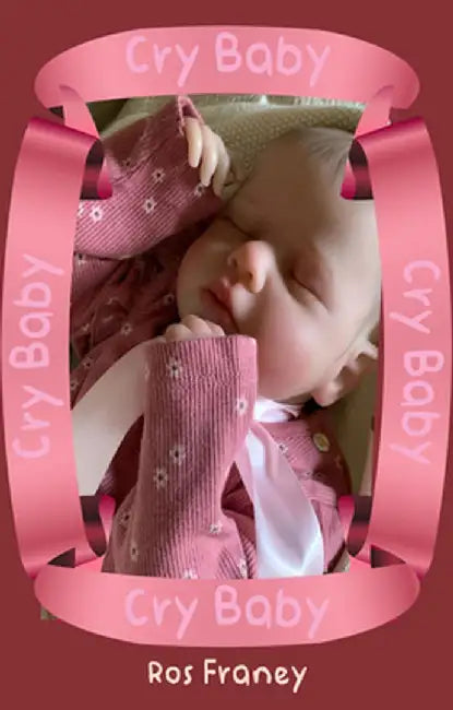 Cry Baby by Ros Franey
